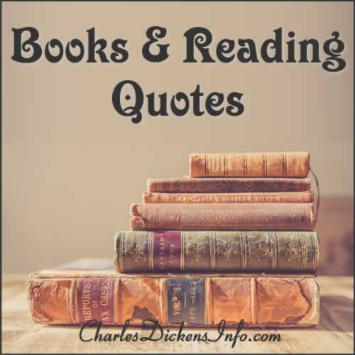 Quotes about Books and Reading written by Charles Dickens